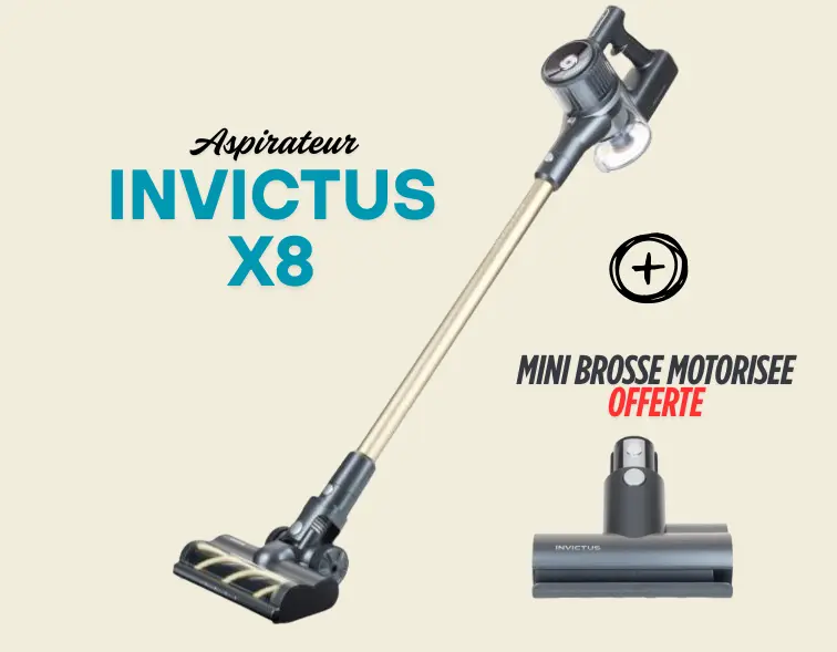 INVICTUS X8 + MINI BROSSE MOTORISEE OFFERTE